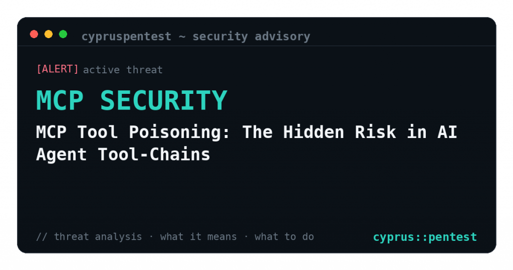 MCP Tool Poisoning: The Hidden Risk in AI Agent Tool-Chains — security advisory