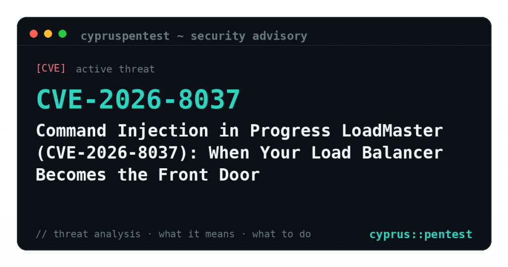 Command Injection in Progress LoadMaster (CVE-2026-8037): When Your Load Balancer Becomes the Front Door — security advisory
