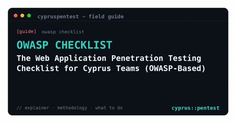 The Web Application Penetration Testing Checklist for Cyprus Teams (OWASP-Based)