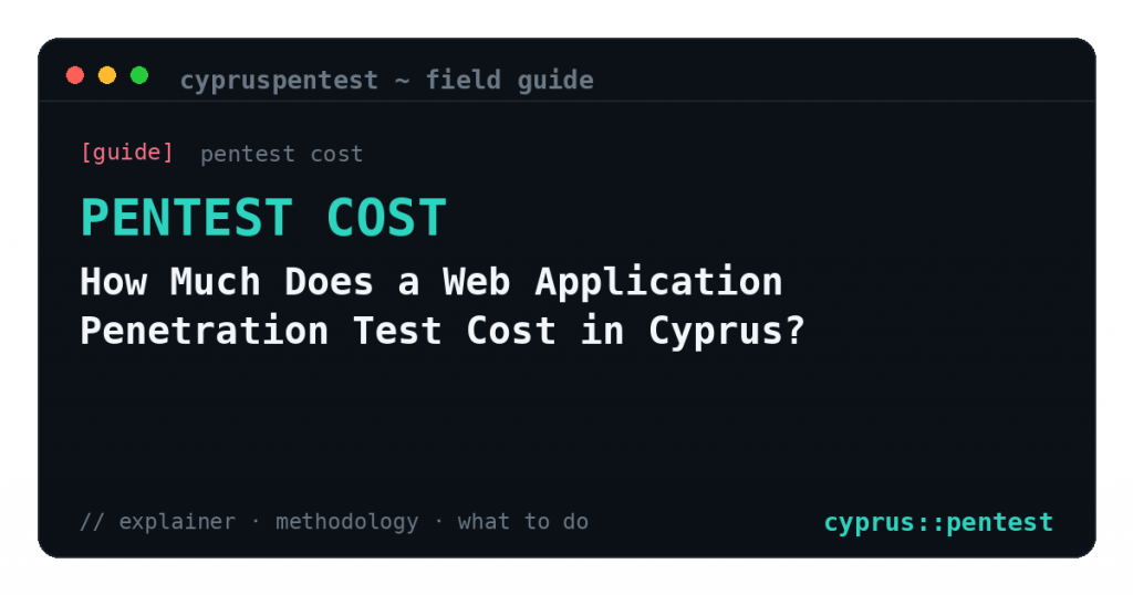 How Much Does a Web Application Penetration Test Cost in Cyprus?